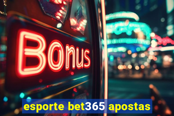 esporte bet365 apostas